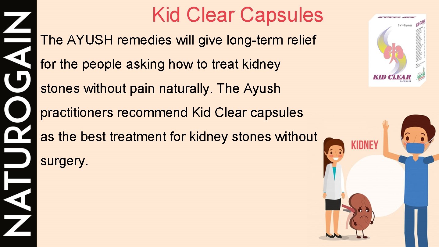 Kid Clear Capsules The AYUSH remedies will give long-term relief for the people asking