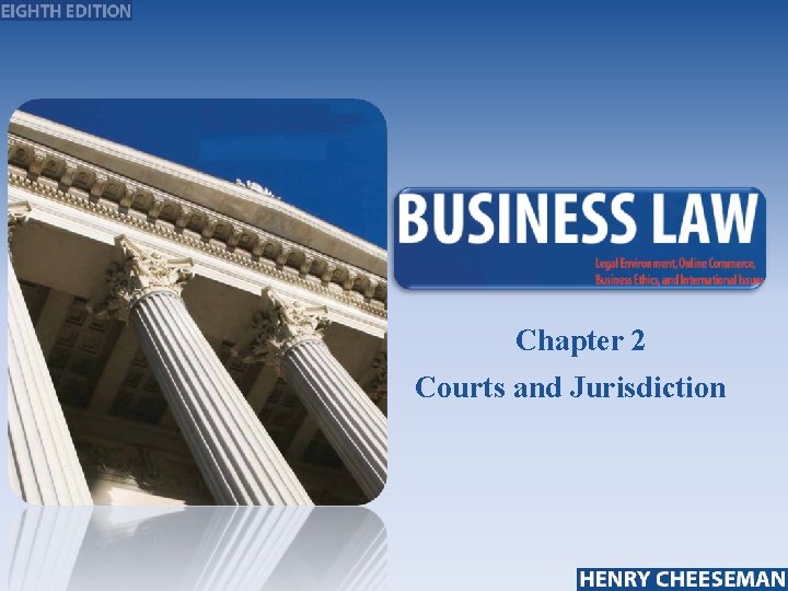 Chapter 2 Courts and Jurisdiction 25 -1 Chapter 2 Courts and Jurisdiction 25 -1