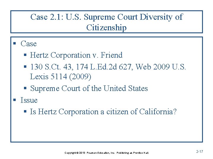 Case 2. 1: U. S. Supreme Court Diversity of Citizenship § Case § Hertz Case 2. 1: U. S. Supreme Court Diversity of Citizenship § Case § Hertz