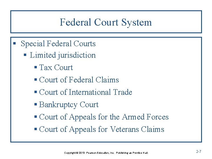 Federal Court System § Special Federal Courts § Limited jurisdiction § Tax Court § Federal Court System § Special Federal Courts § Limited jurisdiction § Tax Court §