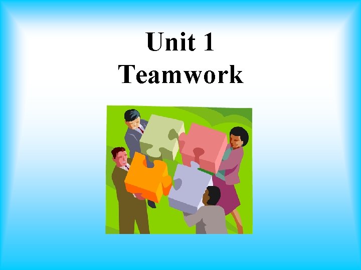 Unit 1 Teamwork 