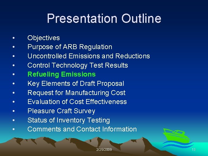 Presentation Outline • • • Objectives Purpose of ARB Regulation Uncontrolled Emissions and Reductions