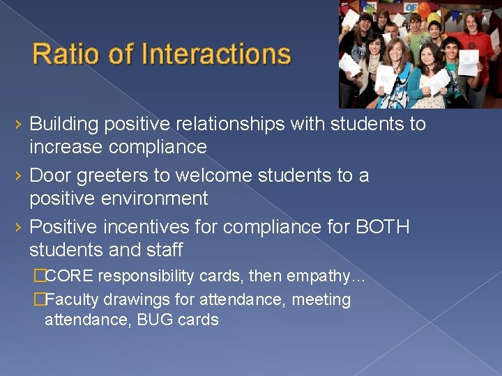 Ratio of Interactions › Building positive relationships with students to increase compliance › Door