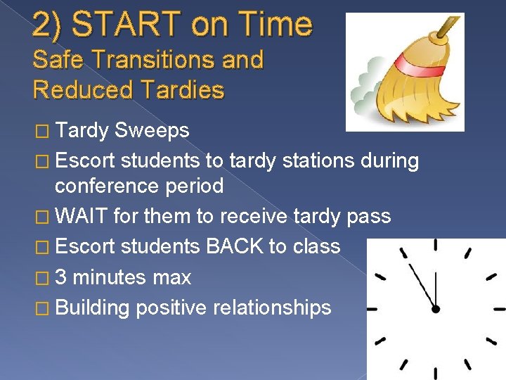 2) START on Time Safe Transitions and Reduced Tardies � Tardy Sweeps � Escort