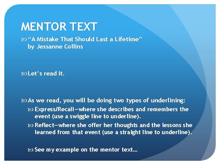 MENTOR TEXT “A Mistake That Should Last a Lifetime” by Jessanne Collins Let’s read