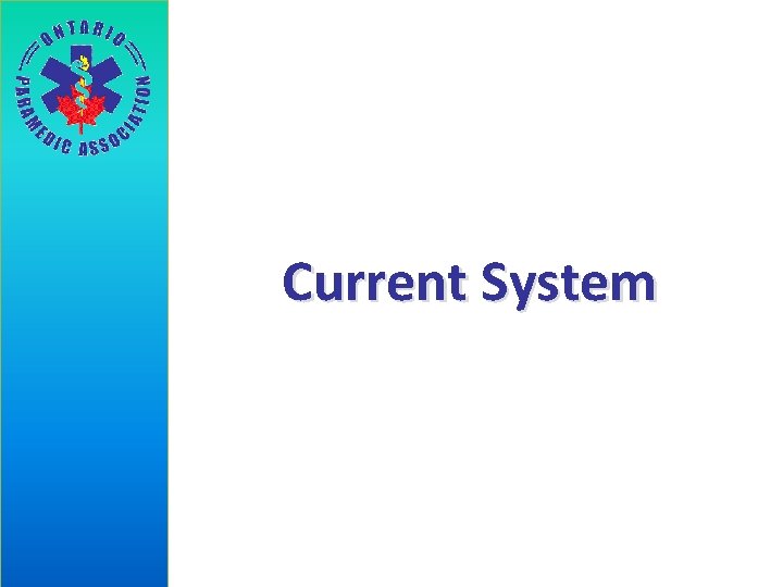 Current System 