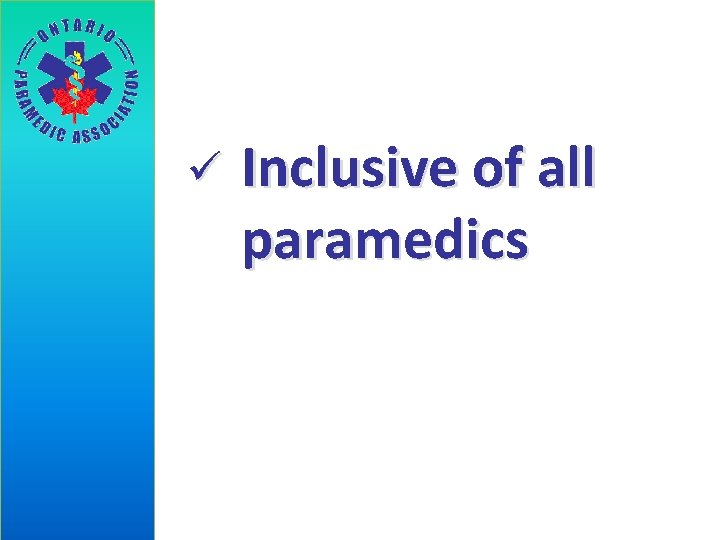 ü Inclusive of all paramedics 