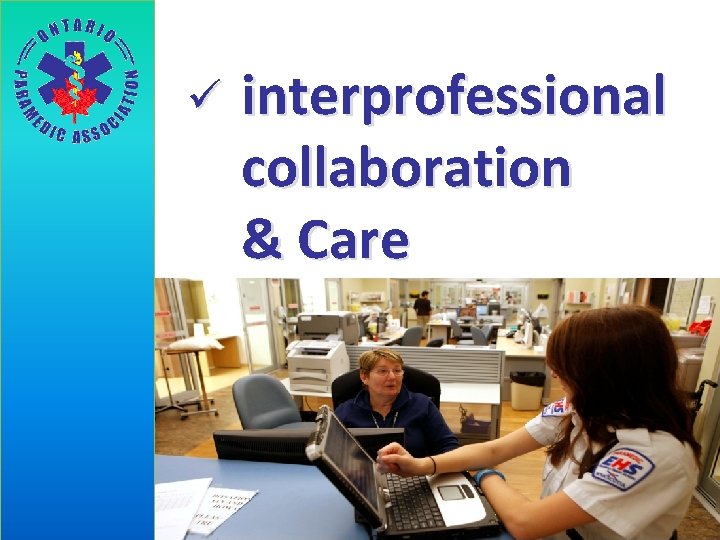 ü interprofessional collaboration & Care 