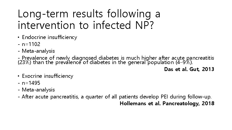 Long-term results following a intervention to infected NP? • Endocrine insufficiency - n=1102 -