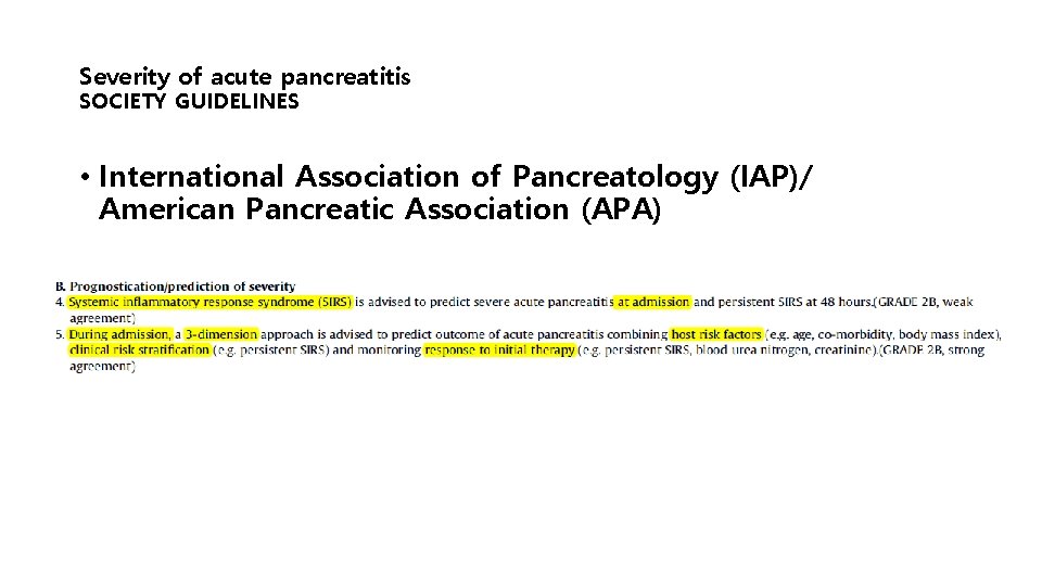 Severity of acute pancreatitis SOCIETY GUIDELINES • International Association of Pancreatology (IAP)/ American Pancreatic