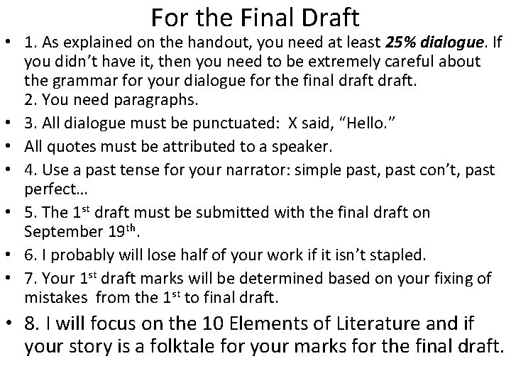 For the Final Draft • 1. As explained on the handout, you need at