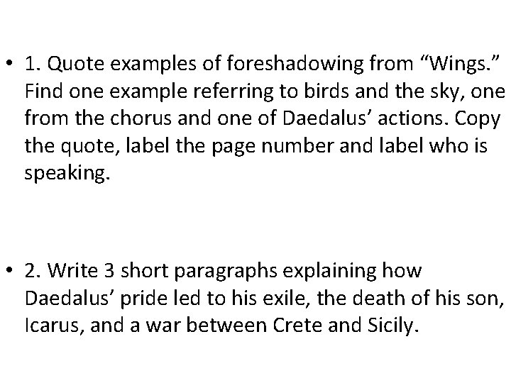  • 1. Quote examples of foreshadowing from “Wings. ” Find one example referring