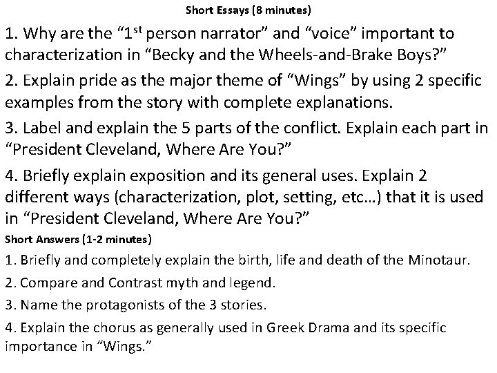 Short Essays (8 minutes) 1. Why are the “ 1 st person narrator” and