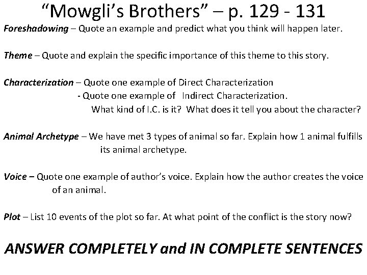 “Mowgli’s Brothers” – p. 129 - 131 Foreshadowing – Quote an example and predict