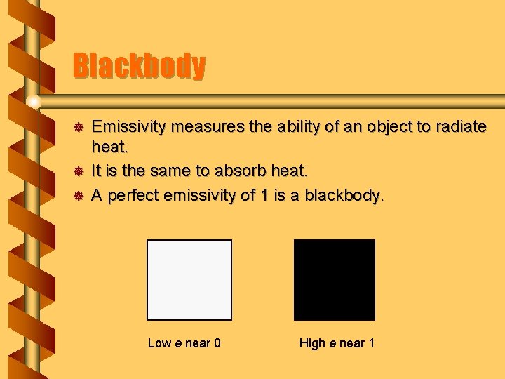 Blackbody ] ] ] Emissivity measures the ability of an object to radiate heat.