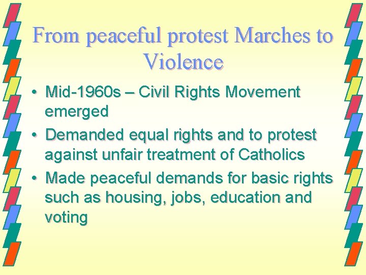 From peaceful protest Marches to Violence • Mid-1960 s – Civil Rights Movement emerged From peaceful protest Marches to Violence • Mid-1960 s – Civil Rights Movement emerged