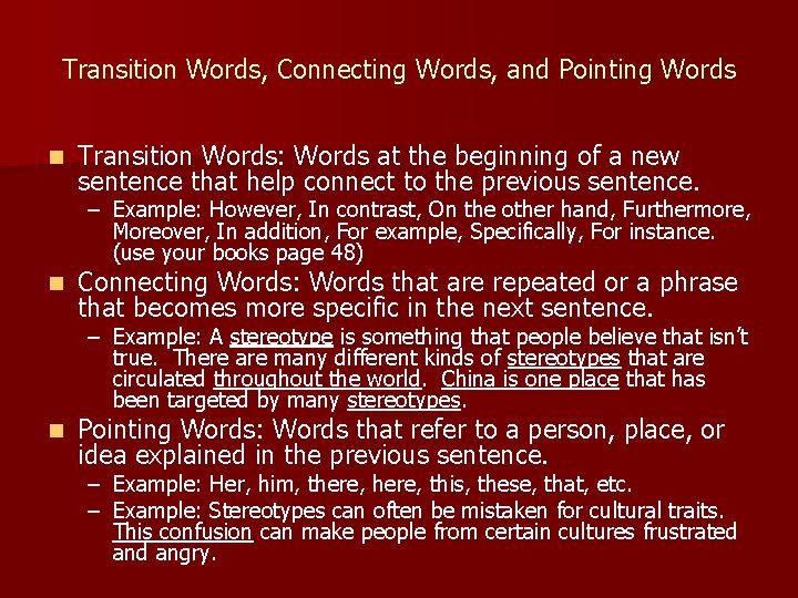Transition Words, Connecting Words, and Pointing Words n Transition Words: Words at the beginning