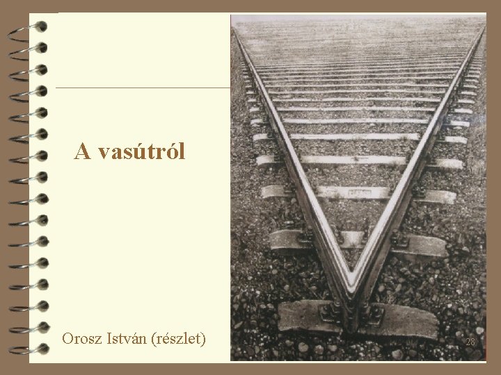 A vasútról Orosz István (részlet) 28 