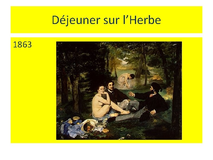 Déjeuner sur l’Herbe 1863 