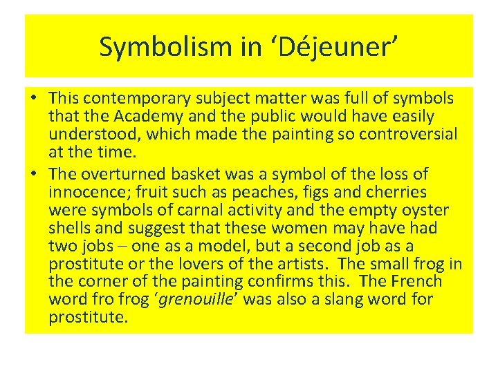 Symbolism in ‘Déjeuner’ • This contemporary subject matter was full of symbols that the