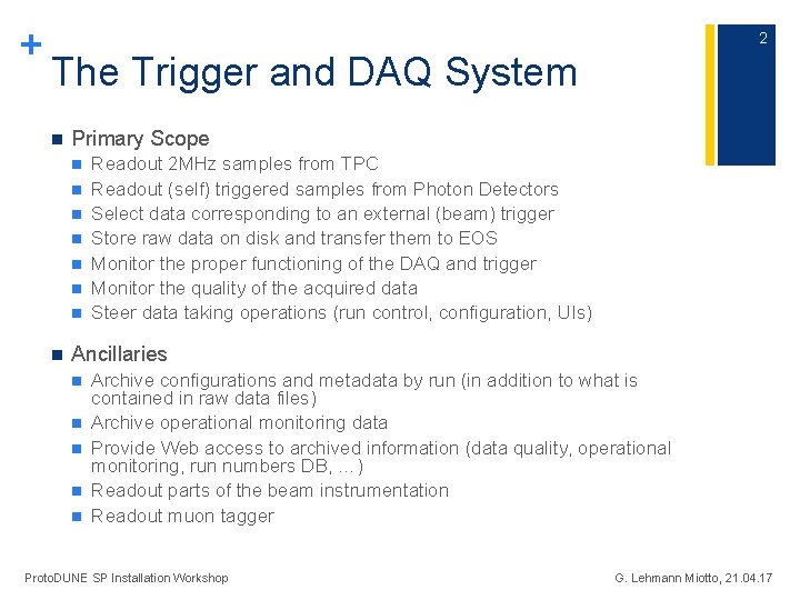 + 2 The Trigger and DAQ System n Primary Scope n n n n