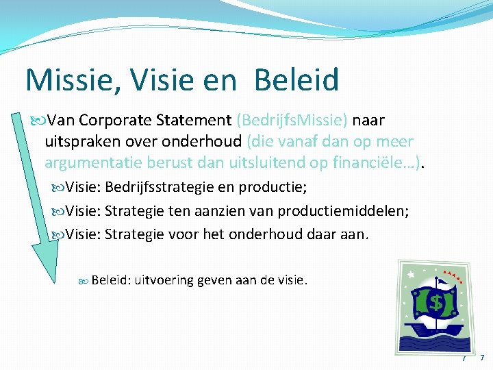 Missie, Visie en Beleid Van Corporate Statement (Bedrijfs. Missie) naar uitspraken over onderhoud (die