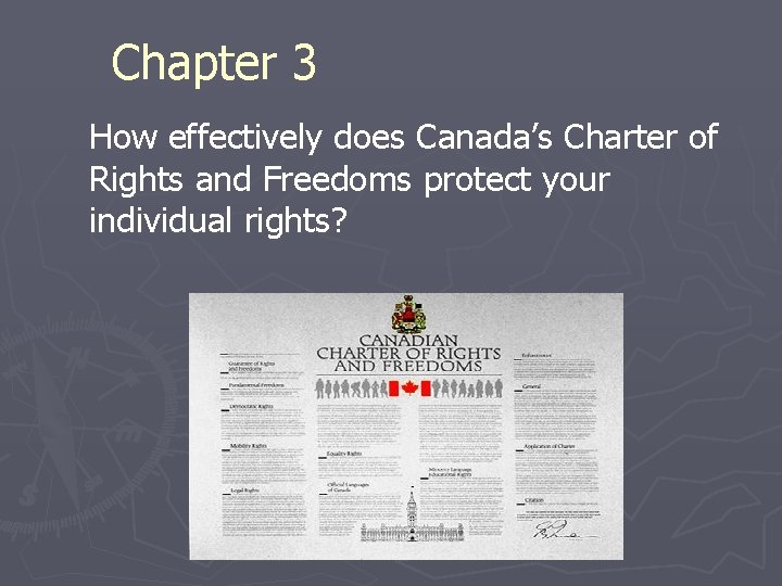 Chapter 3 How effectively does Canada’s Charter of Rights and Freedoms protect your individual