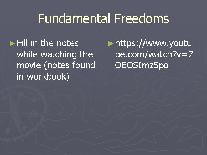 Fundamental Freedoms ► Fill in the notes while watching the movie (notes found in