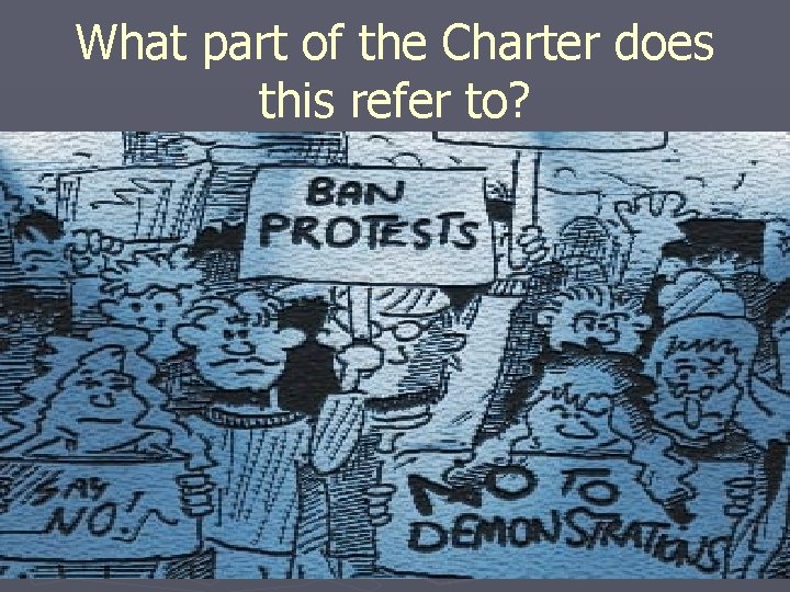 What part of the Charter does this refer to? 