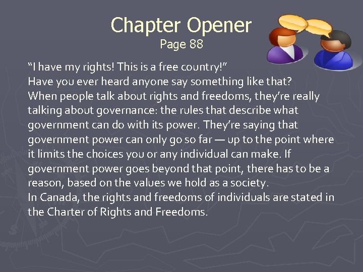 Chapter Opener Page 88 “I have my rights! This is a free country!” Have