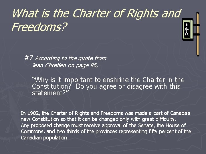 What is the Charter of Rights and Freedoms? #7 According to the quote from
