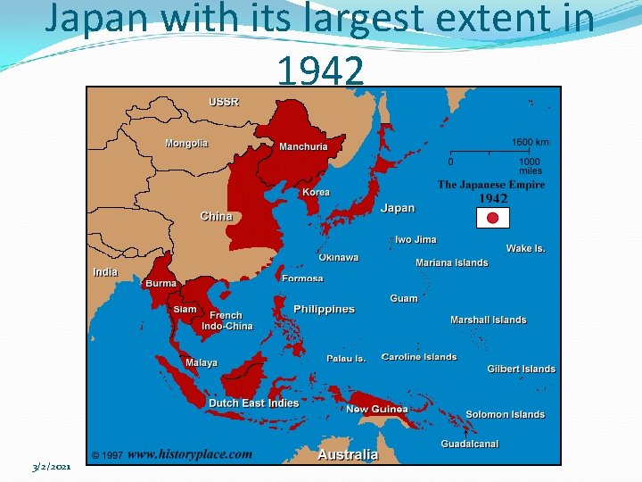 Japan with its largest extent in 1942 3/2/2021 