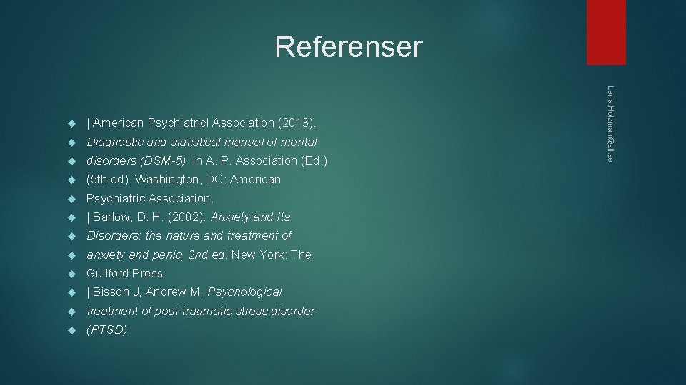  Referenser | American Psychiatricl Association (2013). Diagnostic and statistical manual of mental disorders
