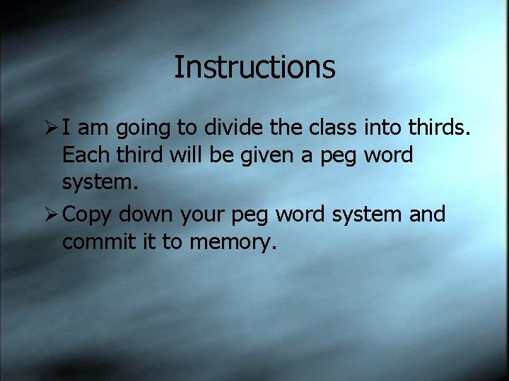Instructions Ø I am going to divide the class into thirds. Each third will