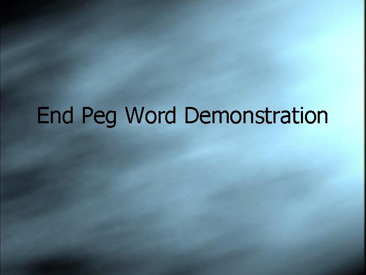 End Peg Word Demonstration 