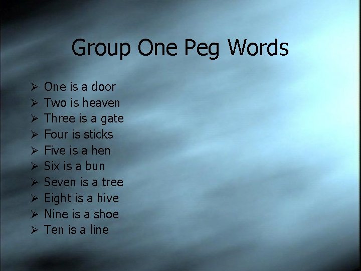 Group One Peg Words Ø Ø Ø Ø Ø One is a door Two