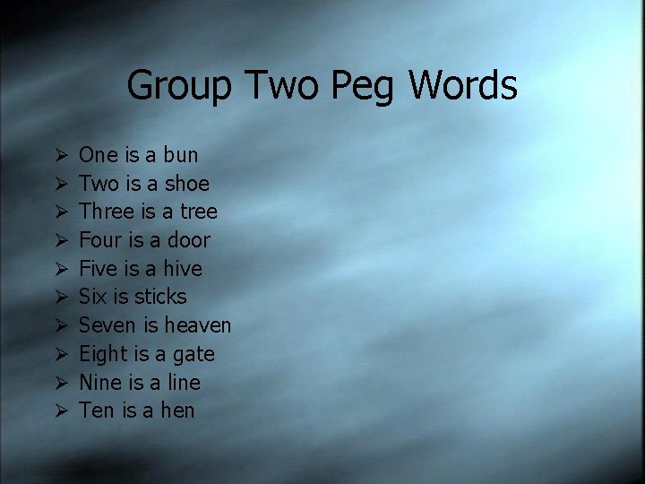 Group Two Peg Words Ø Ø Ø Ø Ø One is a bun Two