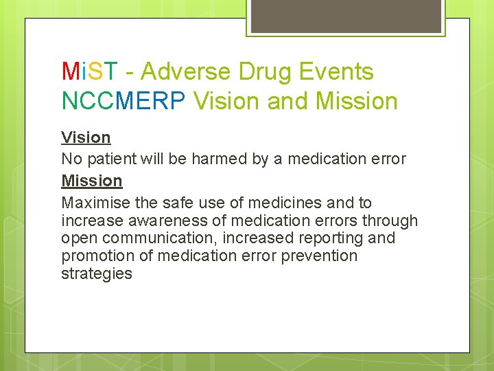 Mi. ST - Adverse Drug Events NCCMERP Vision and Mission Vision No patient will