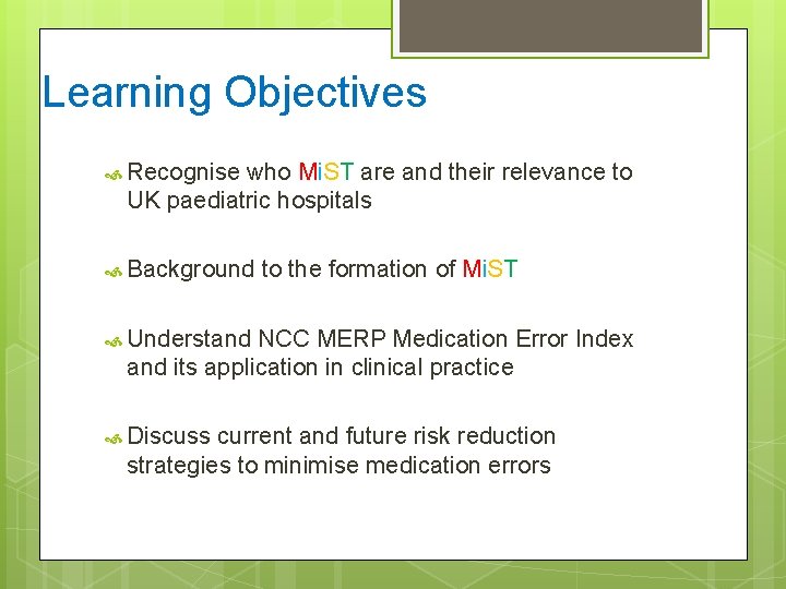 Learning Objectives Recognise who Mi. ST are and their relevance to UK paediatric hospitals