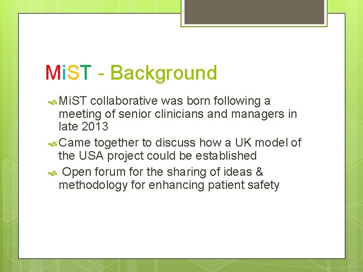 Mi. ST - Background Mi. ST collaborative was born following a meeting of senior
