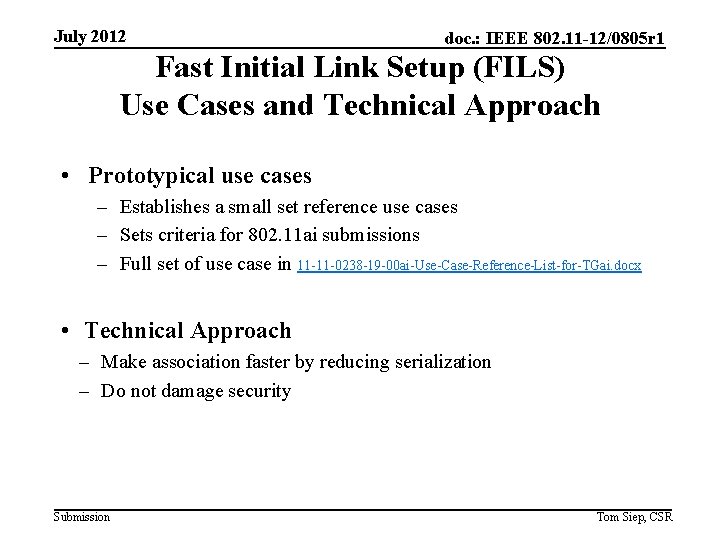 July 2012 doc. : IEEE 802. 11 -12/0805 r 1 Fast Initial Link Setup