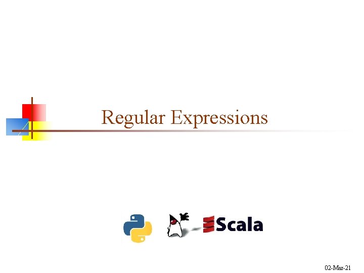 Regular Expressions 02 -Mar-21 