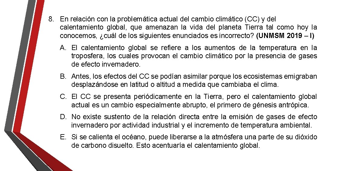 8. En relación con la problemática actual del cambio climático (CC) y del calentamiento 8. En relación con la problemática actual del cambio climático (CC) y del calentamiento