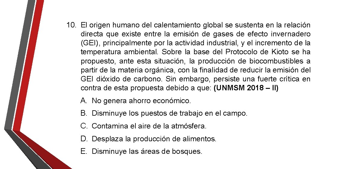 10. El origen humano del calentamiento global se sustenta en la relación directa que 10. El origen humano del calentamiento global se sustenta en la relación directa que