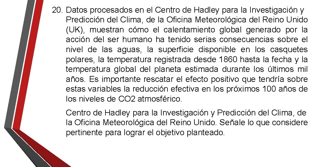 20. Datos procesados en el Centro de Hadley para la Investigación y Predicción del 20. Datos procesados en el Centro de Hadley para la Investigación y Predicción del
