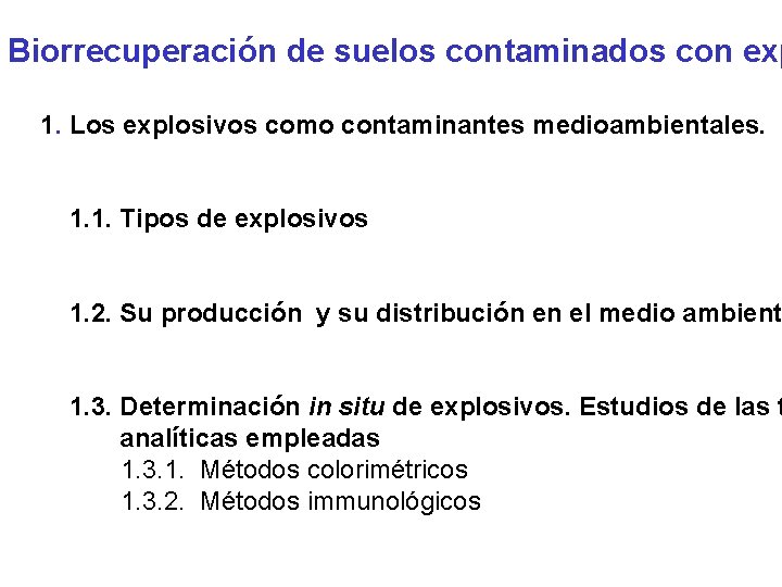 Biorrecuperación de suelos contaminados con exp 1. Los explosivos como contaminantes medioambientales. 1. 1.