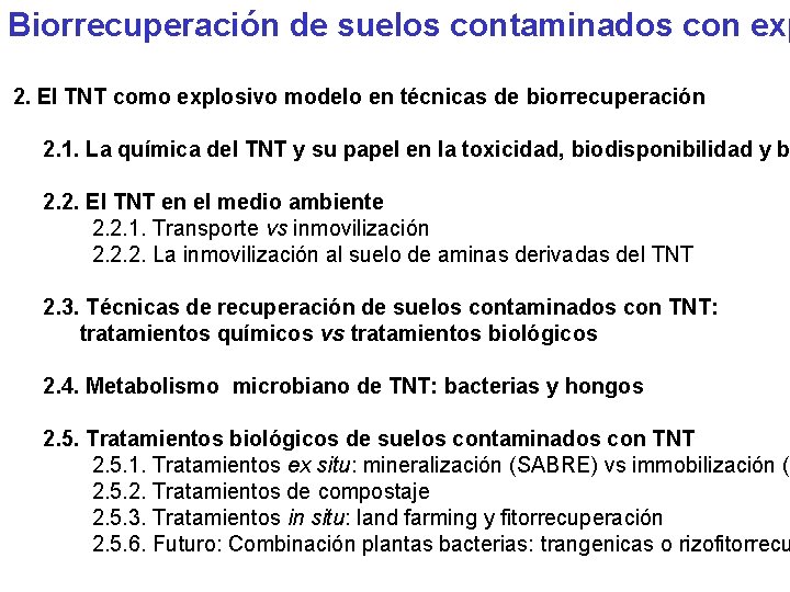 Biorrecuperación de suelos contaminados con exp 2. El TNT como explosivo modelo en técnicas