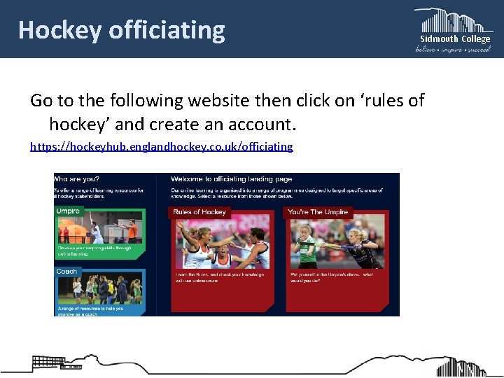 Hockey officiating Sidmouth College Go to the following website then click on ‘rules of