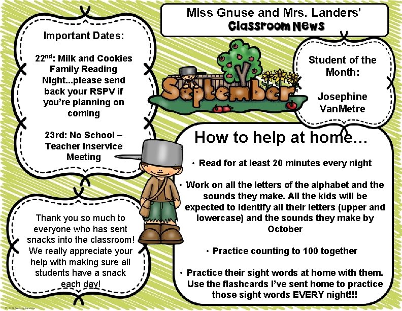 Miss Gnuse and Mrs. Landers’ Important Dates: 22 nd: Milk and Cookies Family Reading