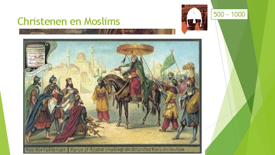 Christenen en Moslims 500 – 1000 
